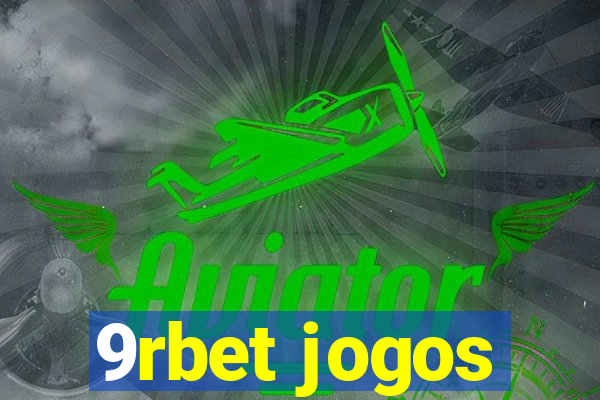 9rbet jogos